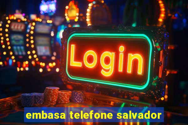 embasa telefone salvador